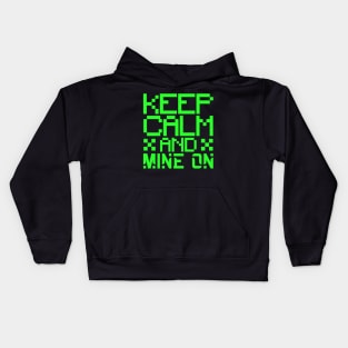 Keep calm and mine on Kids Hoodie